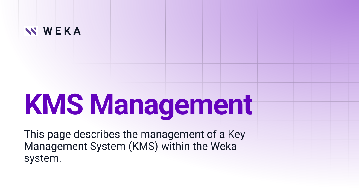 KMS Management | 3.14 EOS | W E K A