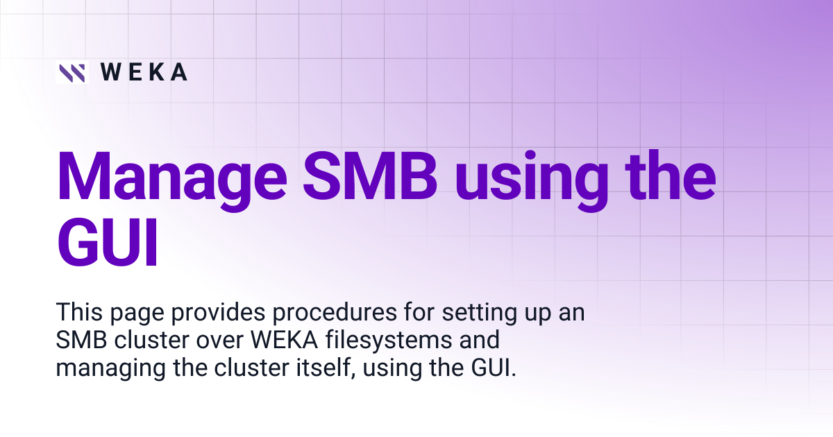 Manage SMB using the GUI | 4.1 EOS | W E K A