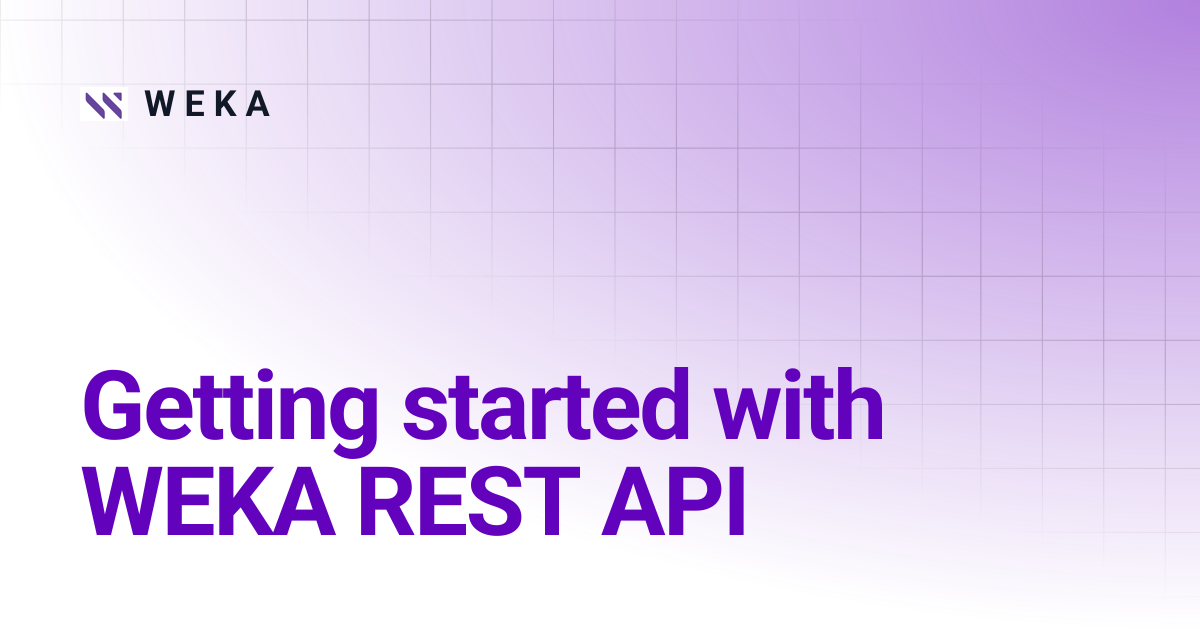 Getting started with WEKA REST API | 4.2 | W E K A