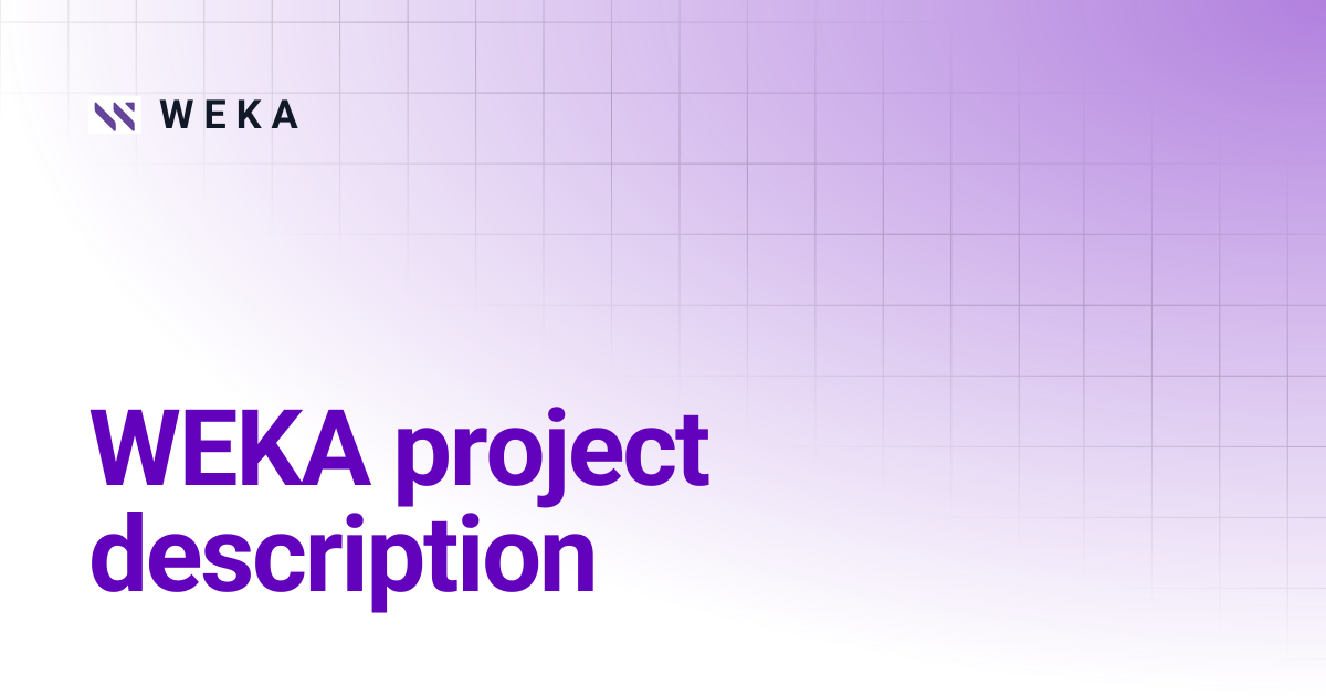 WEKA project description | 4.2 | W E K A