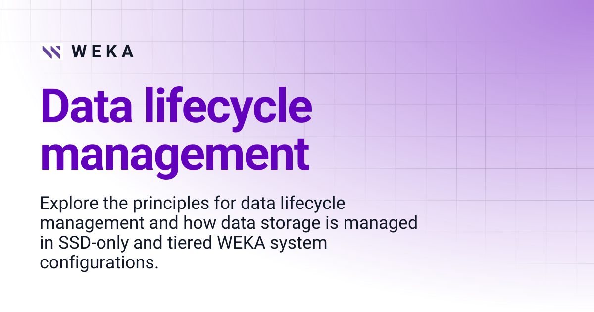 Data lifecycle management | 4.3 | W E K A