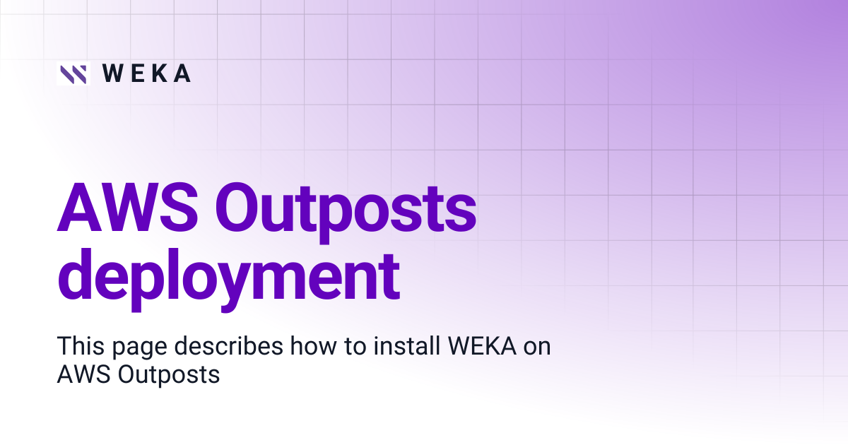 AWS Outposts deployment | 4.4 | W E K A