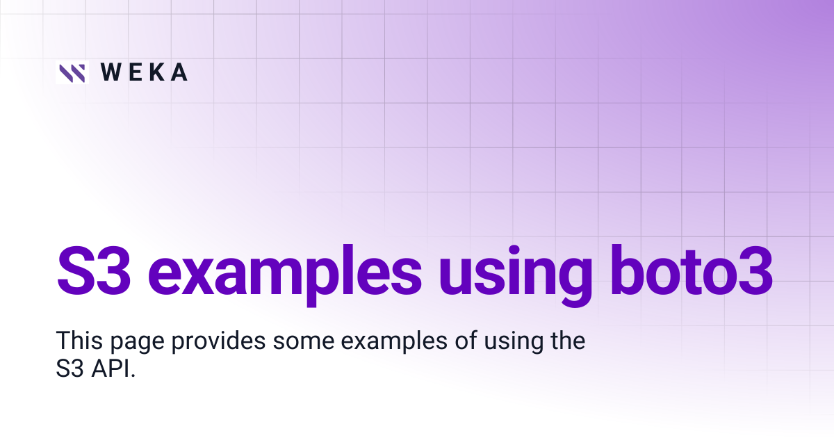 S3 examples using boto3 | 4.4 | W E K A