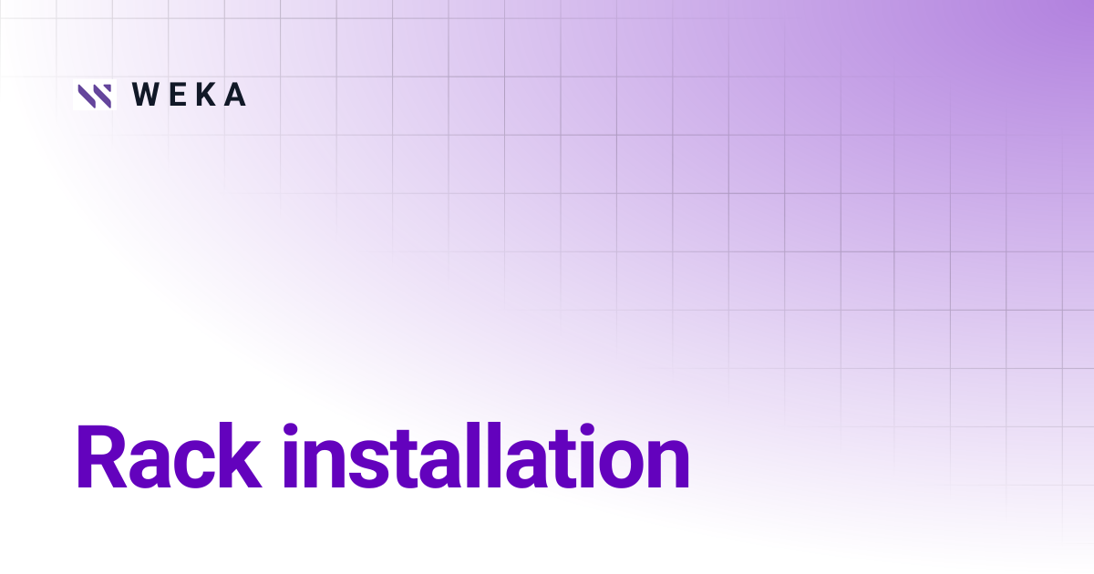 Rack installation | 4.4 | W E K A