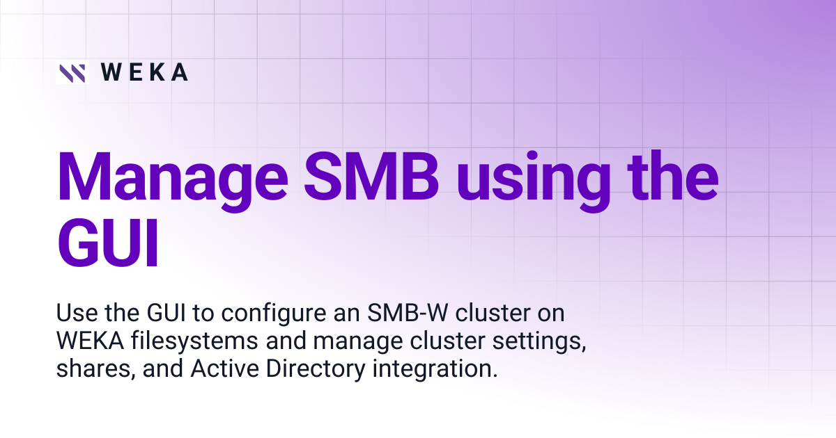 Manage SMB using the GUI | 5.0 | W E K A