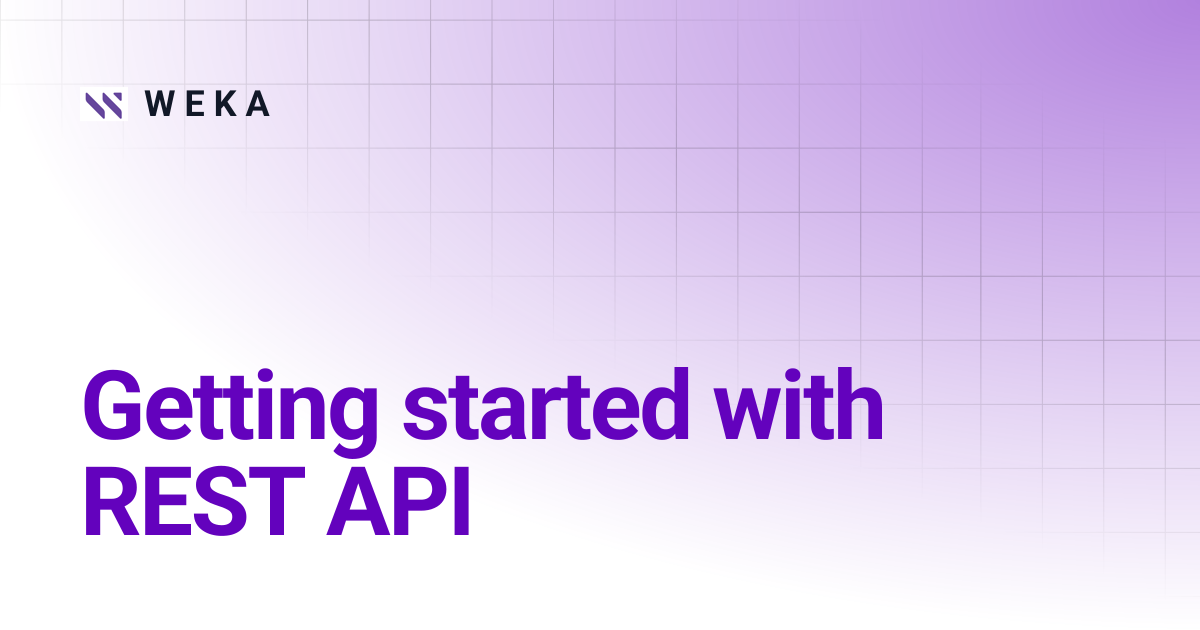 Getting started with REST API | 5.0 | W E K A
