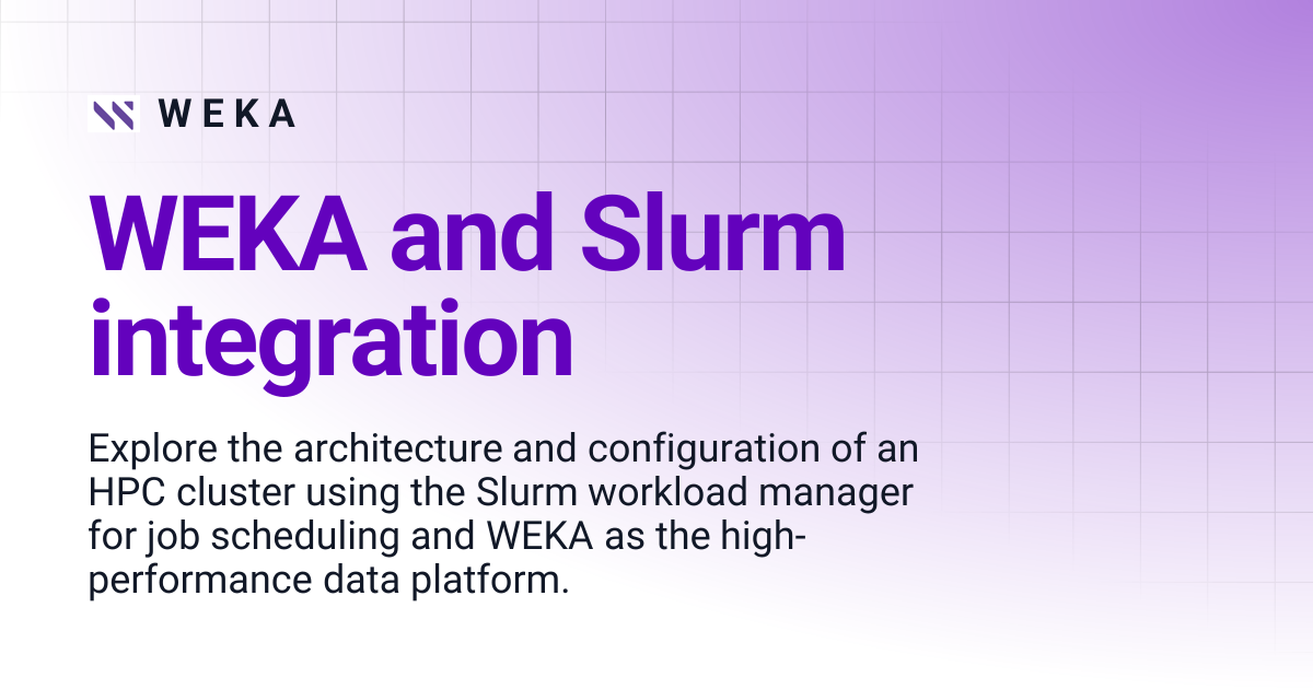 WEKA and Slurm integration | 5.0 | W E K A